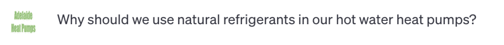 why should we use natural refrigerants in our hot water heat pumps?